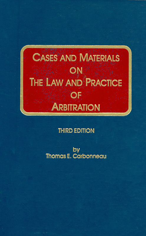  Cases and materials on the law and practice of arbitration