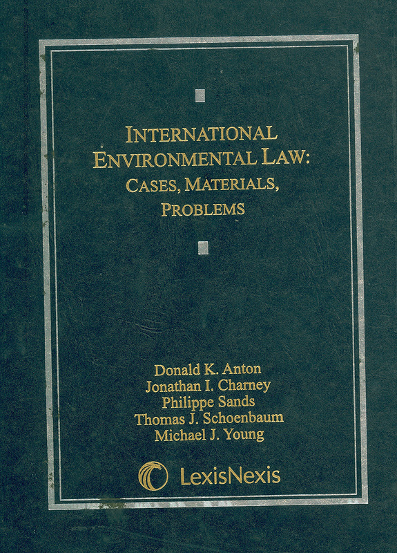  International environmental law : cases, materials, problems 