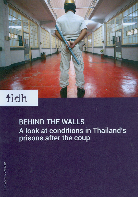  Behind the walls : a look at conditions in Thailand's prisons after the coup 