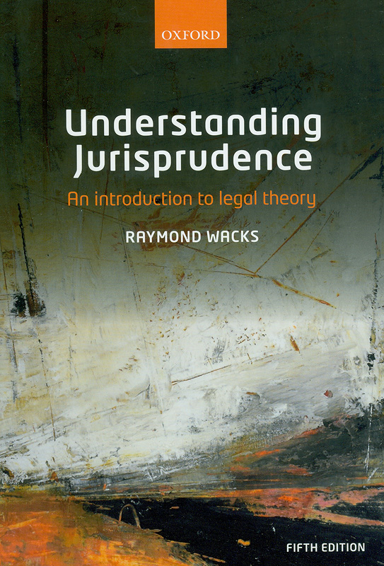  Understanding jurisprudence : an introduction to legal theory 