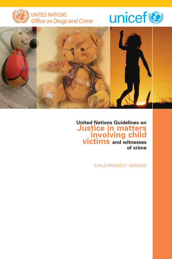  United Nations guidelines on justice in matters involving child victims and witnesses of crime: Child-friendly version