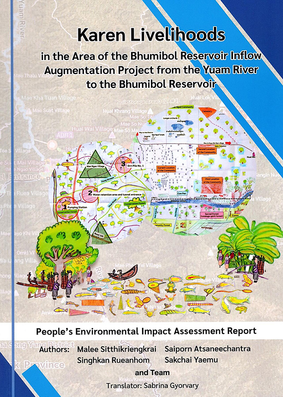  Karen livelihoods : in the area of the Bhumibol Reservoir Inflow Augmentation Project from Yuam River to Bhumibol Reservoir 
