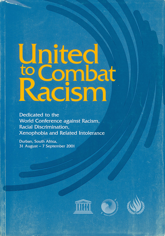 United to combat racism : selected articles and standard-setting instruments 