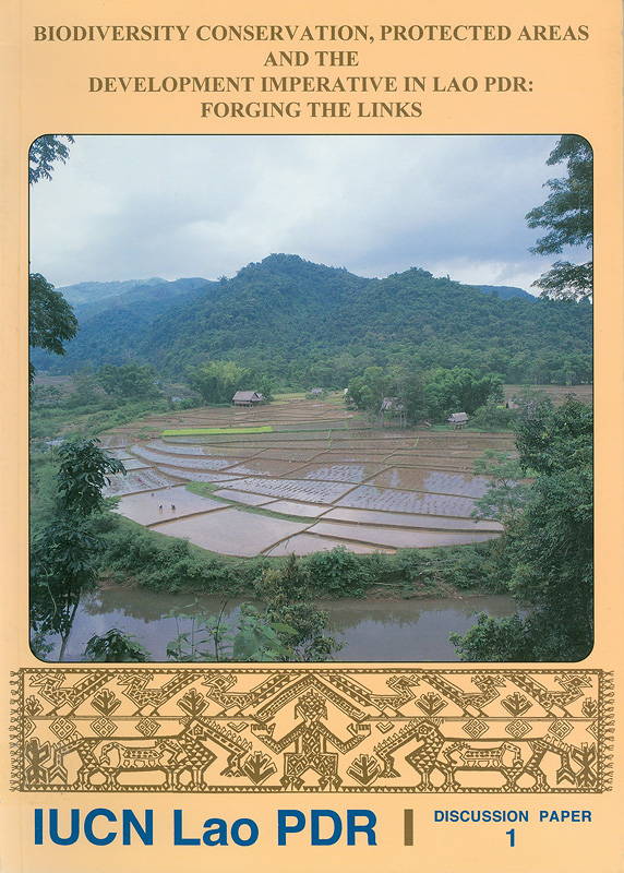  Biodiversity conservation, protected areas and the development imperative in Lao PDR : forging the links 
