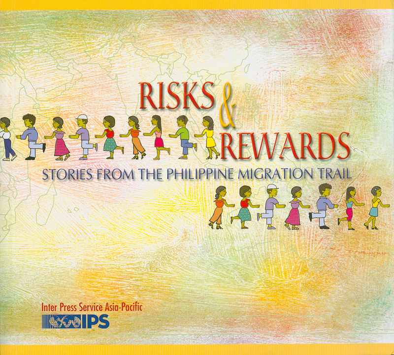  Risks & rewards : stories from the Philippine migration trail
