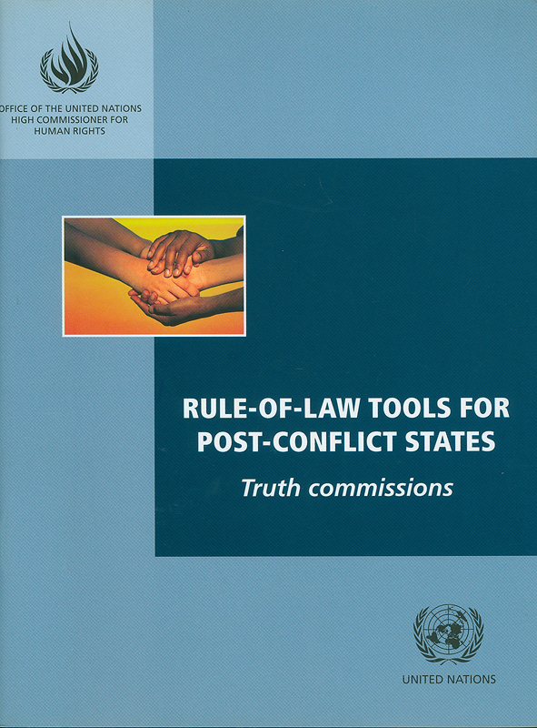  Rule-of-law tools for post-conflict states : truth commissions 
