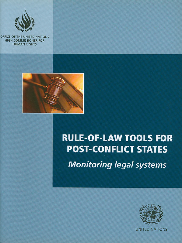  Rule-of-law tools for post-conflict states : monitoring legal systems 