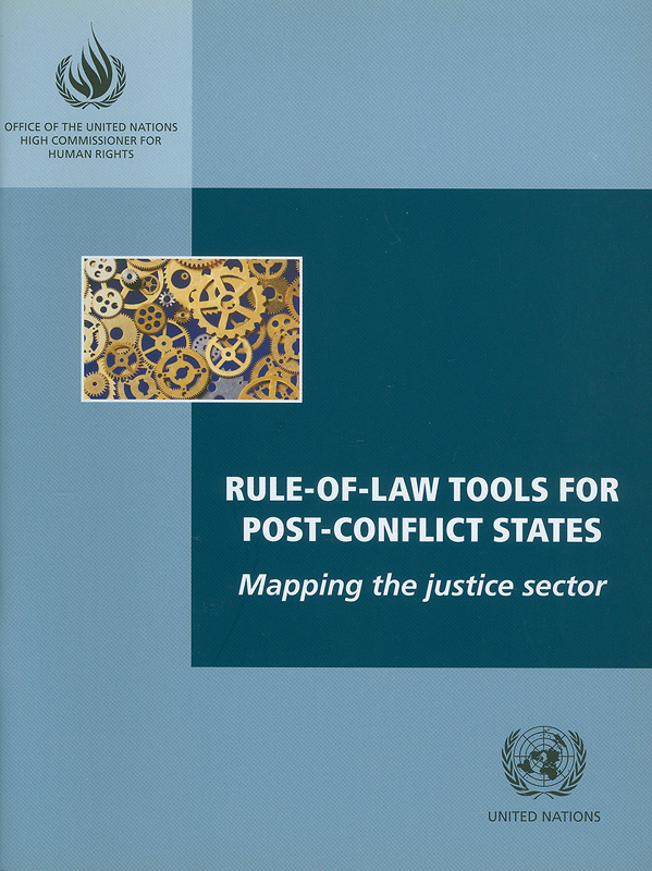  Rule-of-law tools for post-conflict states : mapping the justice sector