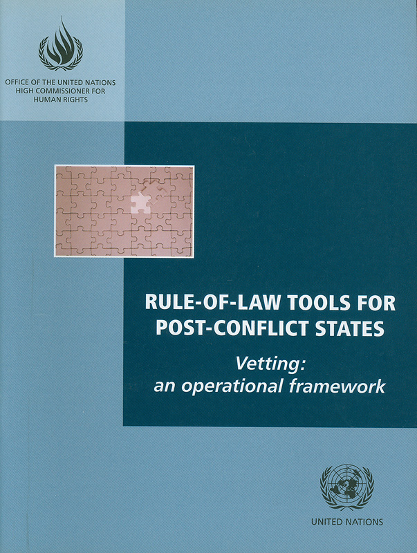  Rule-of-law tools for post-conflict states : vetting : an operational framework 