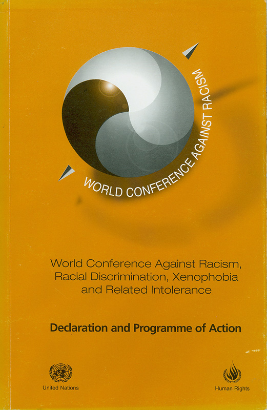  World conference against racism, racial discrimination, xenophobia and related intolerance : declaration and programme of action