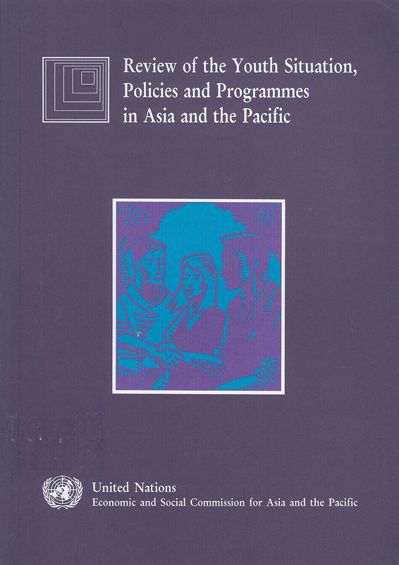  Review of the youth situation, policies and programmes in Asia and the Pacific 