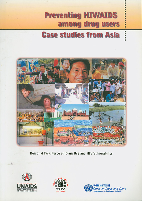  Preventing HIV/AIDS among drug users : case studies formAsia 