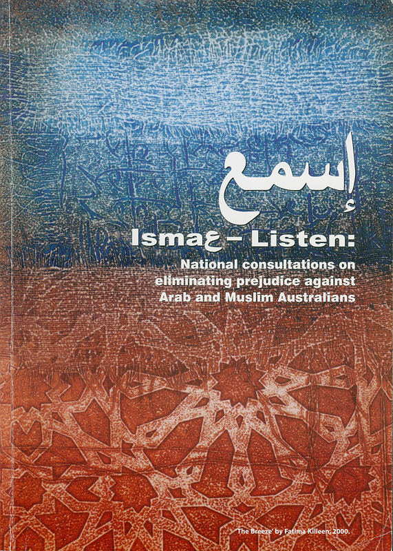  Isma - listen : national consultations on eliminating prejudice against Arab and Muslim Australians
