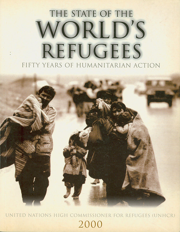  The state of the world's refugees, 2000 : fifty years of humanitarian action
