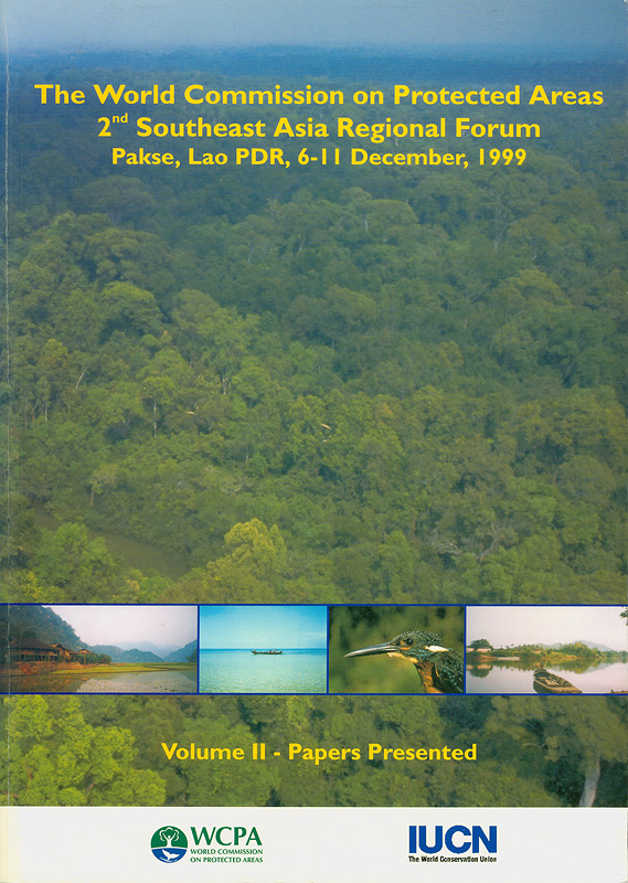  The World Commission on Protected Areas, 2nd Southeast Asia Regional Forum, Pakse, Lao PDR, 6-11 December 1999 