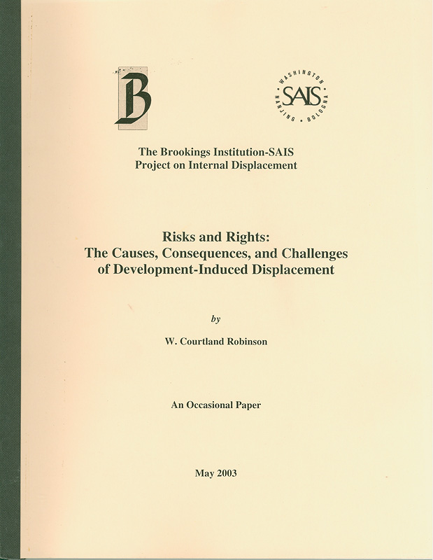  Risks and rights : the causes, consequences, and challenges of development-induced displacement 