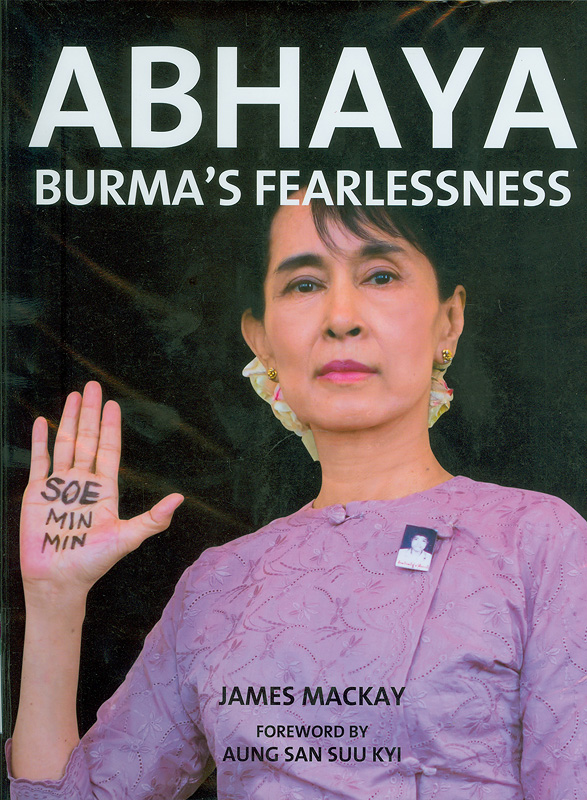  Abhaya : Burma's fearlessness 