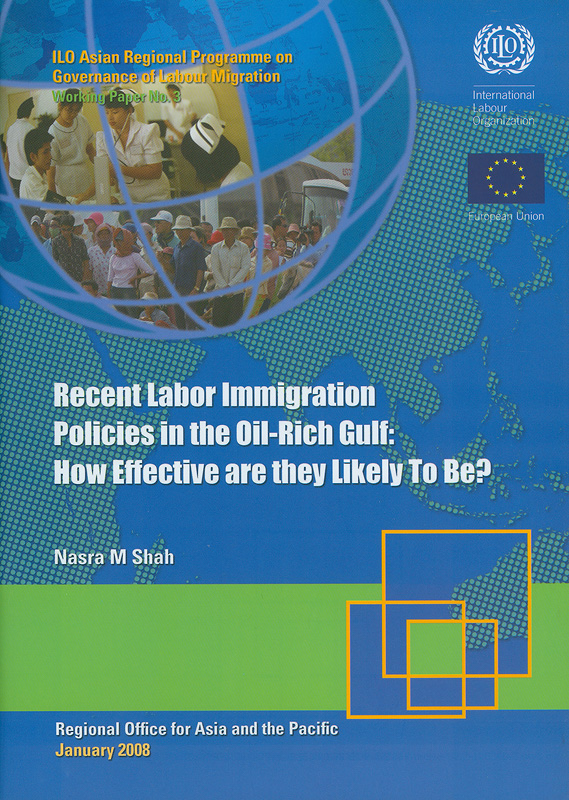  Recent labor immigration policies in the oil-rich gulf : how effective are they likely to be? 