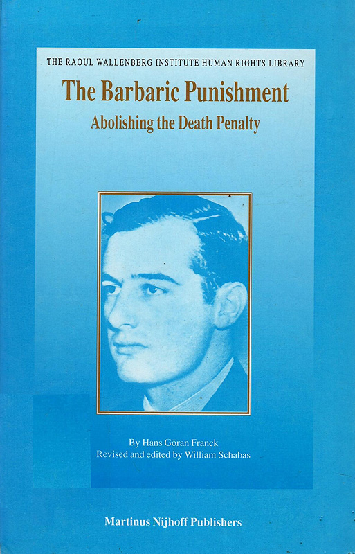  The barbaric punishment : abolishing the death penalty 