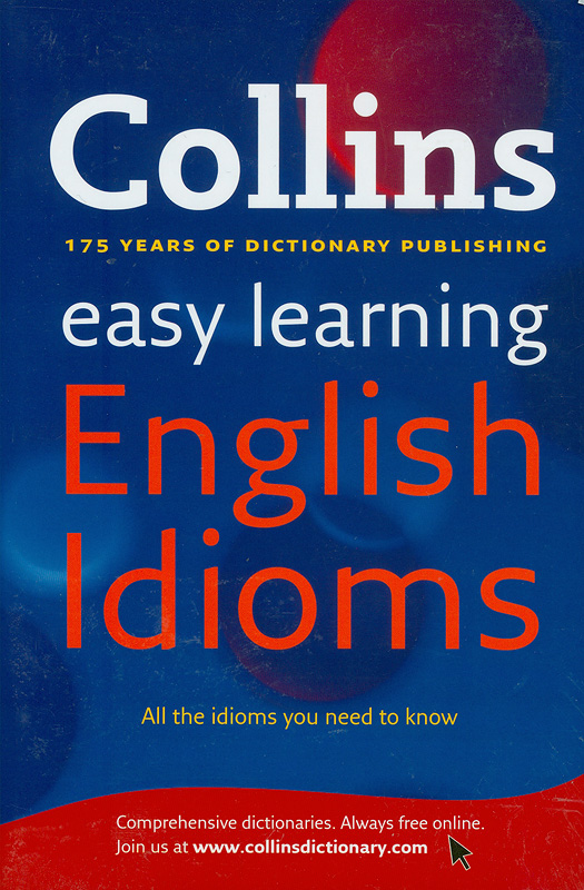  Collins easy learning English idioms : 175 years of dictionary publishing 