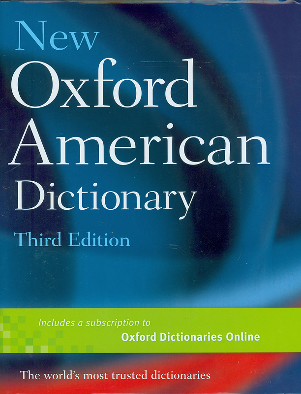  New Oxford American dictionary / edited by Angus Stevenson and Christine A. Lindberg
