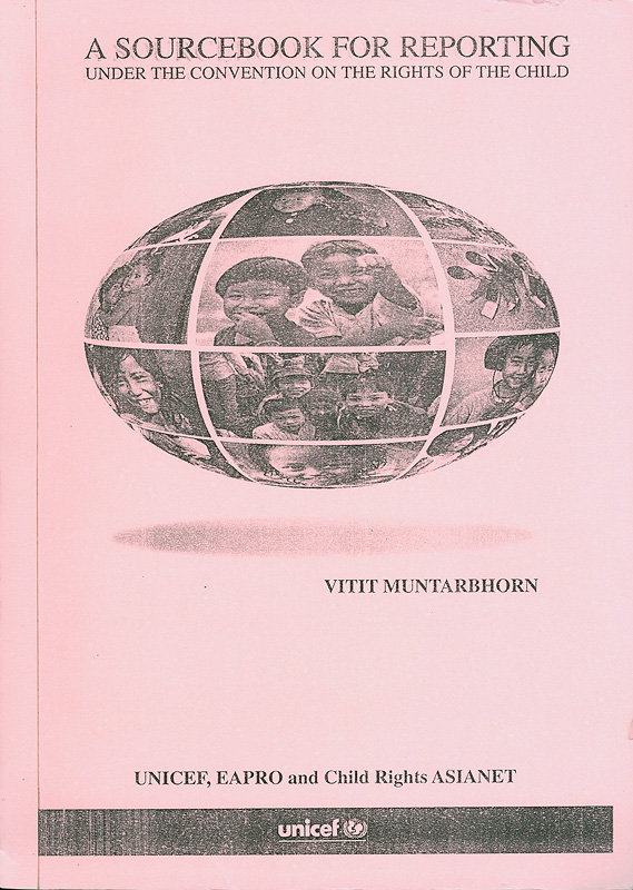  A sourcebook for reporting under the Convention on the Rights of the Child
