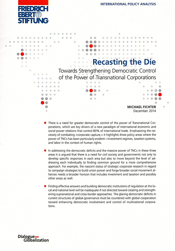  Recasting the Die : Towards strengthening democratic control of the power of transnational corporations