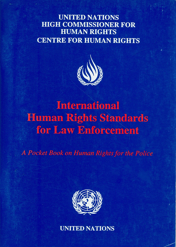  International human rights standards for law enforcement : a pocket book on human rights for the police