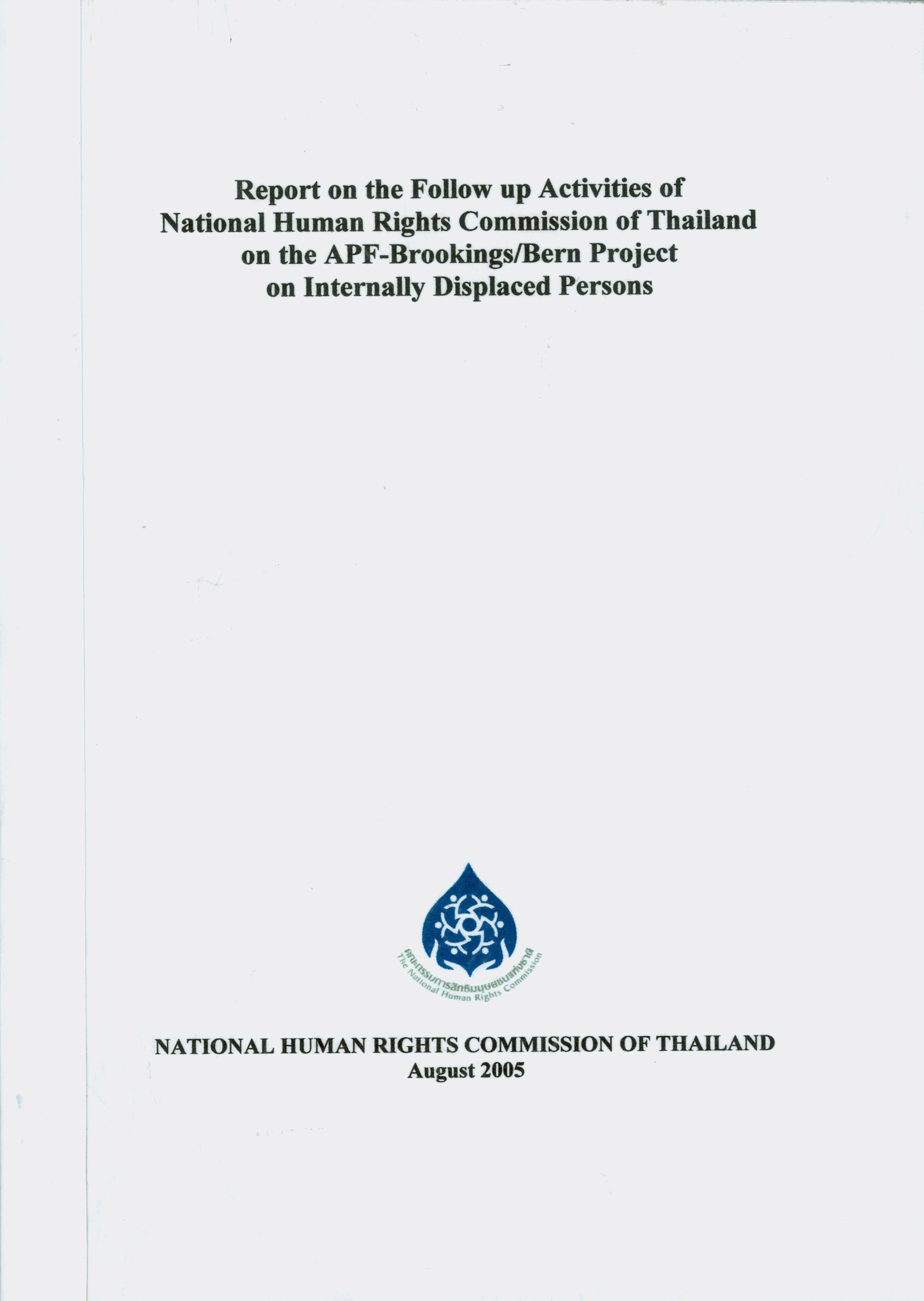  Report on the follow up activities of National Human Rights Commission of Thailand on the APF-Brookings/Bern project on internally displaced persons 