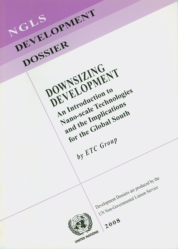  Downsizing development : an introduction to nano-scale technologies and the implications for the global south 