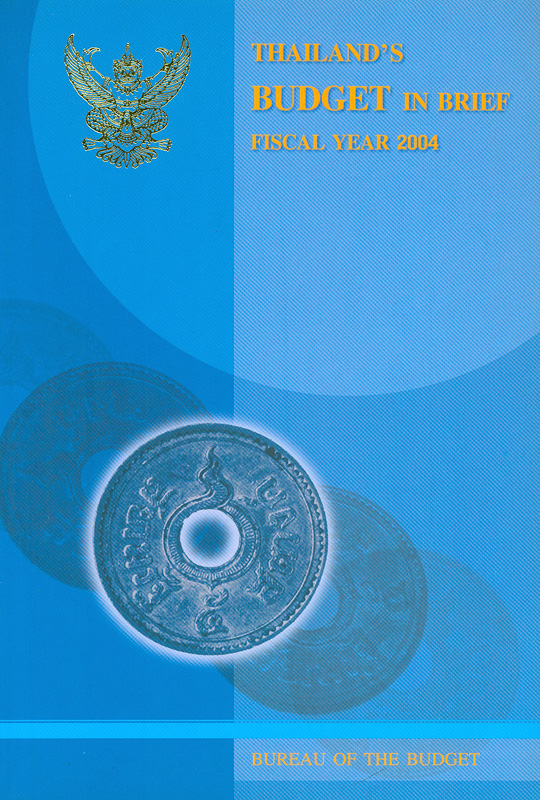  Thailand's budget in brief fiscal year 2004 