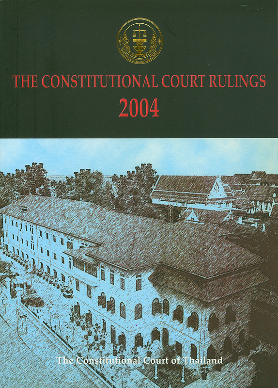  The Constitutional Court Rulings 2004 The Constitutional Court of Thailand 