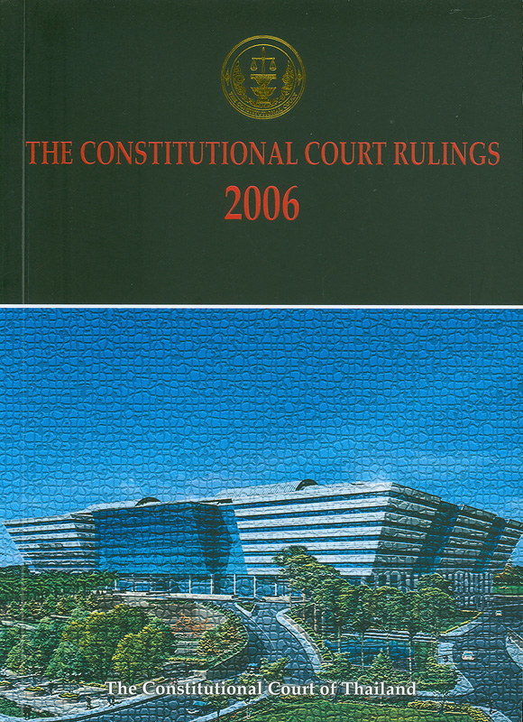  The Constitutional Court Rulings 2006 The Constitutional Court of Thailand 