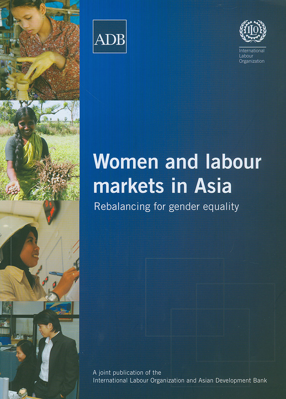  Women and labour markets in Asia : rebalancing towards gender equality 
