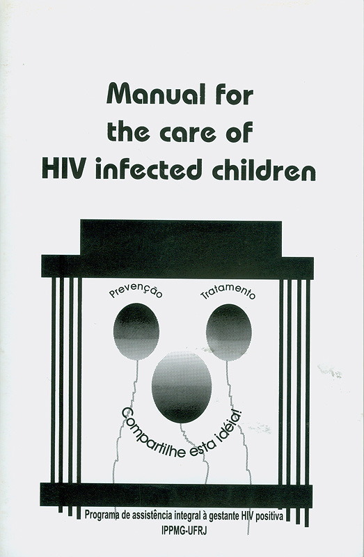  Manual for the care of HIV infected children 