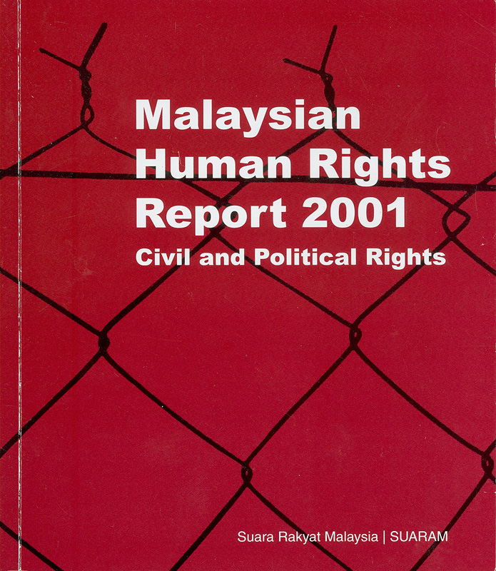  Malaysian human rights report 2001 : civil and political rights 