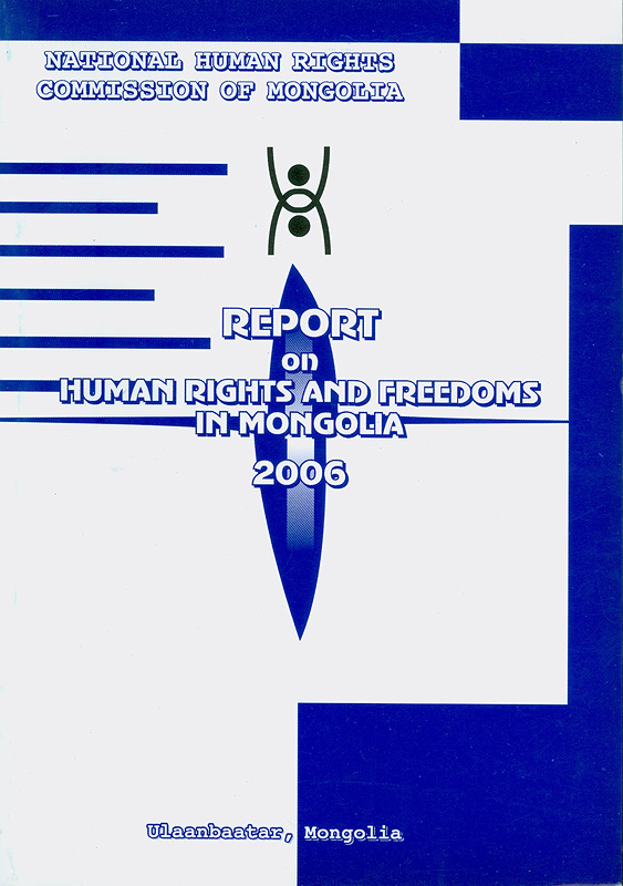  Report on human rights and freedoms in Mongolia 2006