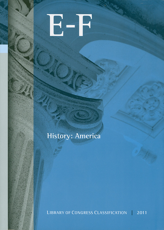  Library of Congress classification. E-F : History: America 