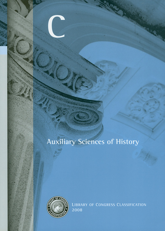  Library of Congress classification. C : Auxiliary sciences of history 