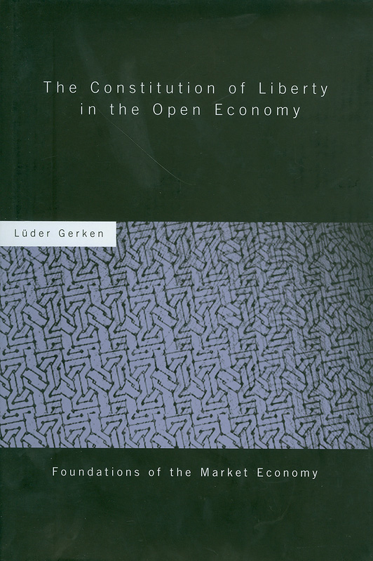 The constitution of liberty in the open economy 